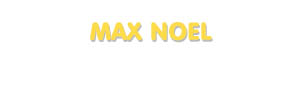 Der Vorname Max Noel